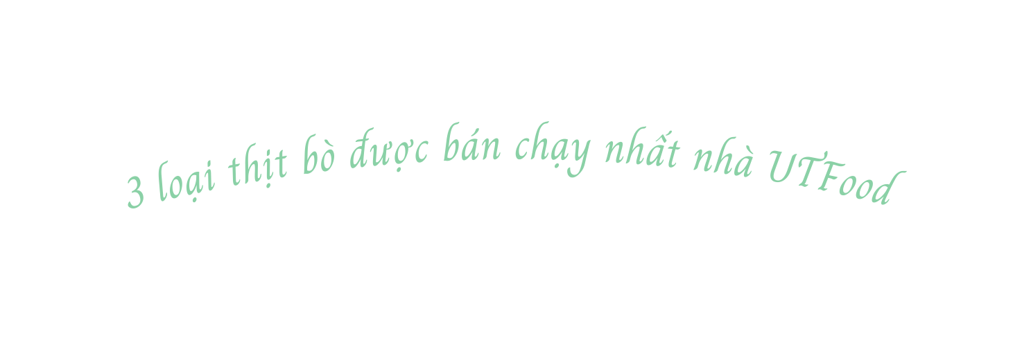 3 loại thịt bò được bán chạy nhất nhà UTFood