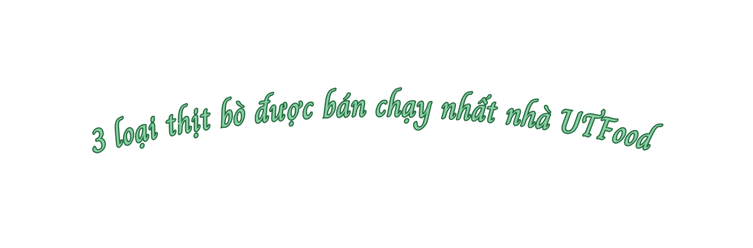 3 loại thịt bò được bán chạy nhất nhà UTFood